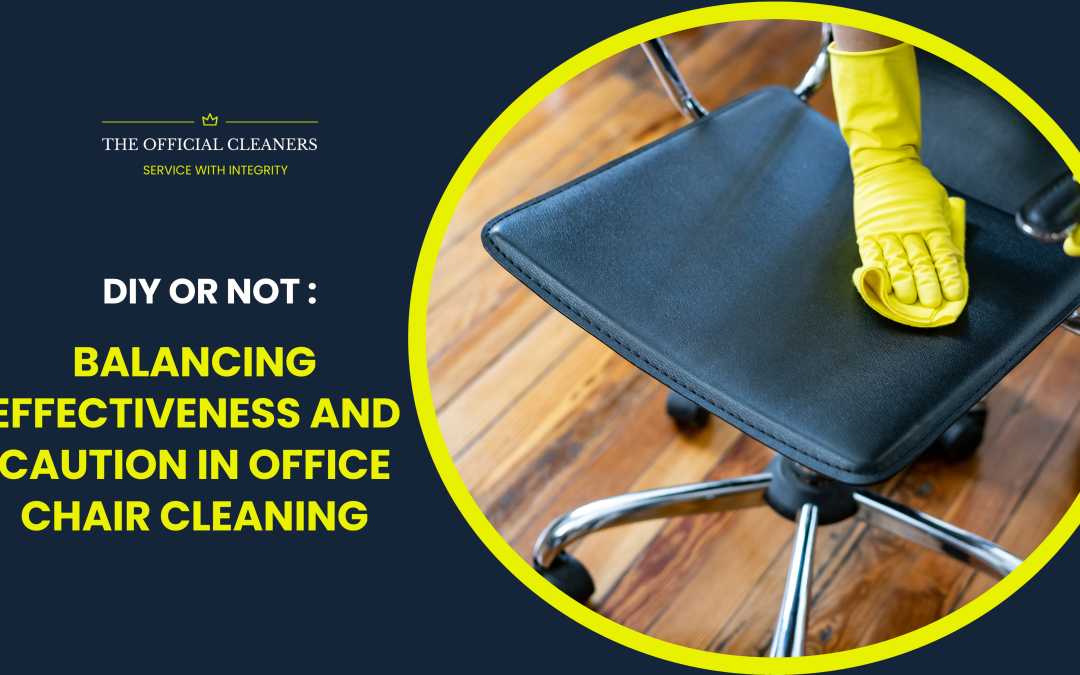 DIY or Not: Balancing Effectiveness and Caution in Office Chair Cleaning
